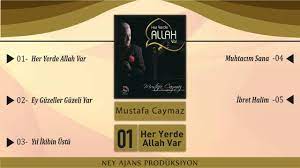 Mustafa Caymaz - Her Yerde Allah Var